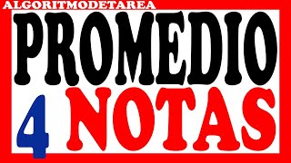 Algoritmo para calcular el promedio de 4 calificaciones