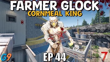 7 Days To Die - Farmer Glock EP44 (Bow to Your King!)