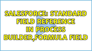 Salesforce: Standard Field Reference in Process Builder,Formula Field (2 Solutions!!)