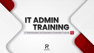 IT Administration and Operations Essentials Training