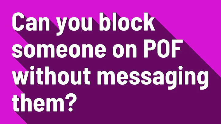 Can you block someone on POF without messaging them?