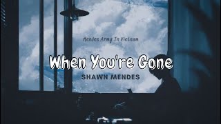 |𝗩𝗜𝗘𝗧𝗦𝗨𝗕| When You're Gone - Shawn Mendes