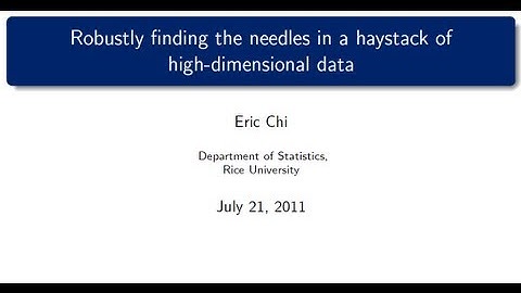DOE CSGF 2011: Robustly finding the needles in a haystack of high-dimensional data