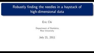 DOE CSGF 2011: Robustly finding the needles in a haystack of high-dimensional data