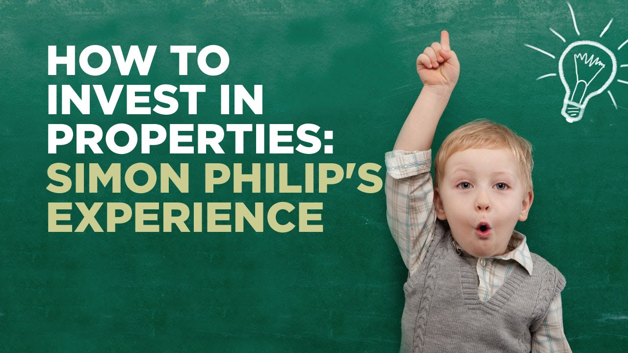 How to invest in properties: Simon Philip's Experience