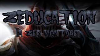 Zeducation | A League of Legends Zed Montage