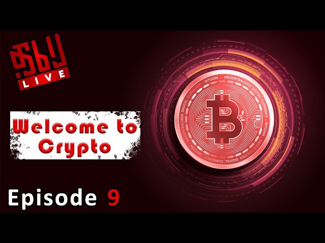 Welcome to Crypto Ep9 - Making sense of Bitcoin vs Crypto vs Blockchain?