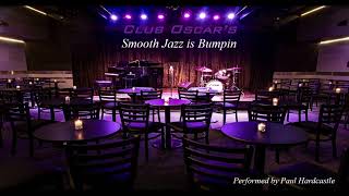 Smooth Jazz is Bumpin - Paul Hardcastle