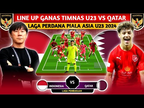 FORMASI KELAS EROPA. INILAH LINE UP GANAS YG BISA DIGUNAKAN TIMNAS U23 INDONESIA VS QATAR