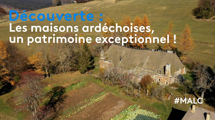 Découverte : les maisons ardéchoises, un patrimoine exceptionnel !