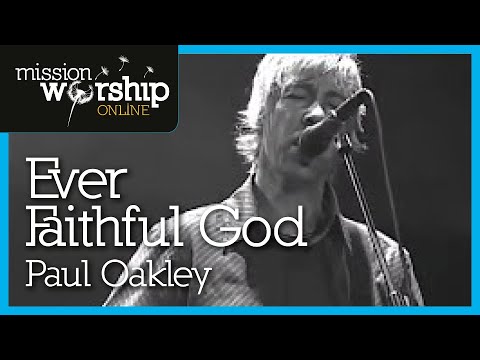 Paul Oakley - Ever Faithful God