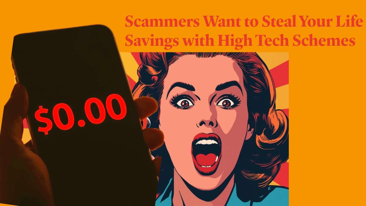 Scammers Want to Steal Your Life Savings with High Tech Schemes 📱 - YouTube