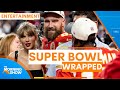 The ultimate Super Bowl wrap-up