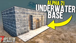 I made an UNDERWATER BASE in 7 Days to Die: Alpha 21