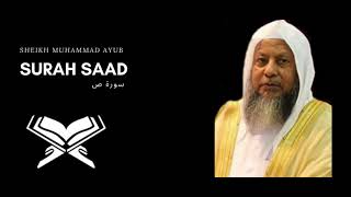 38. Surah Saad  سورة سعد by Sheikh Muhammad Ayub محمد أيوب Beautiful Quran Recitation
