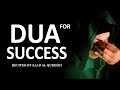 THIS DUA WILL GIVE YOU GREAT SUCCESS Insha Allah! ♥ ᴴᴰ