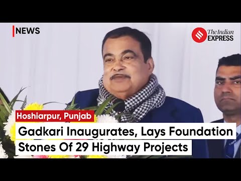 Nitin Gadkari Inaugurates, Lays Foundation Stones Of 29 Highways Worth Rs 4,000 Crore In Punjab