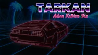 Tarkan - Adımı Kalbine Yaz (Synthwave) | SoupNatsy Resimi