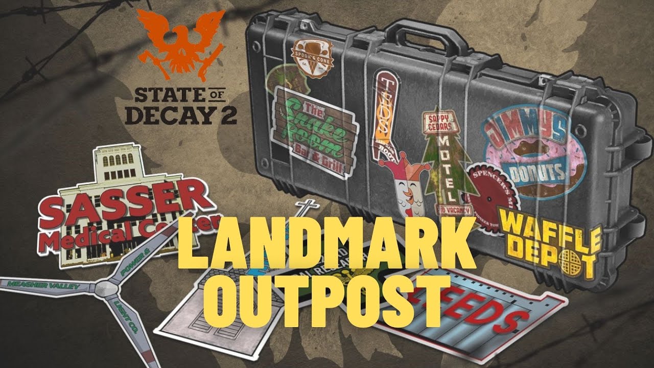 State of Decay 2 Landmark Outpost โดดเด่นและมีประโยชน์ YouTube
