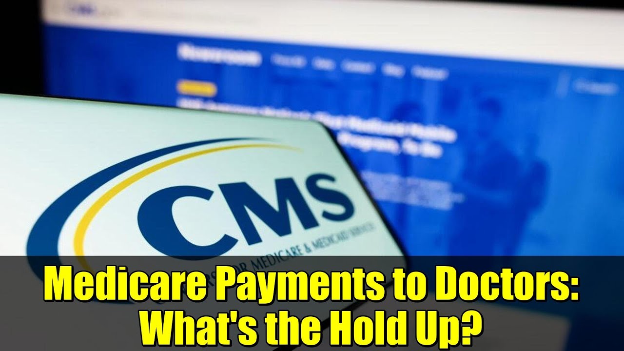 Выплаты врачам по программе Medicare: в чем причина задержки?