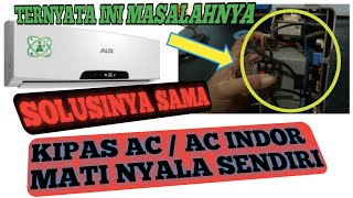 Cara memperbaiki kipas AC/ AC indor mati-nyala sendiri || merk AUX