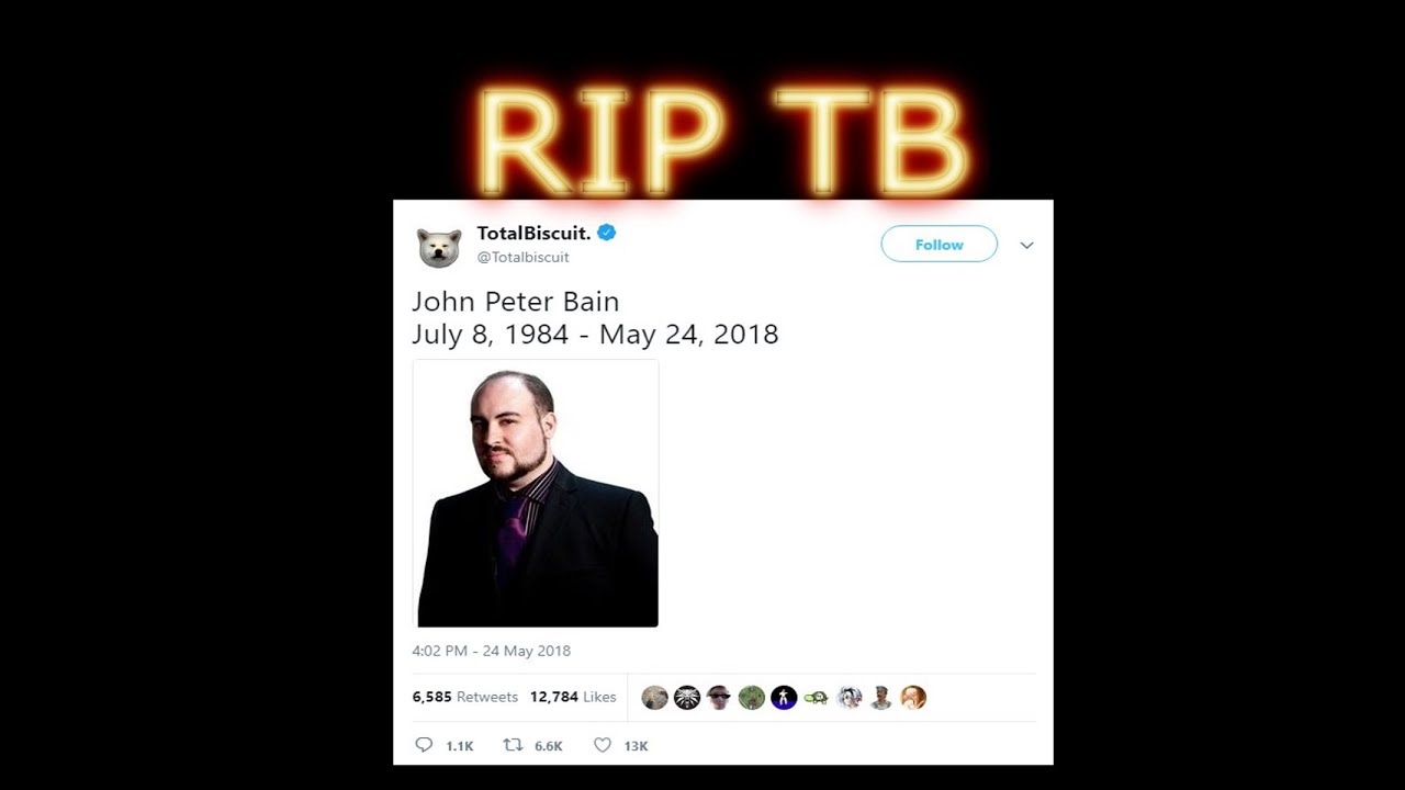 Totalbiscuit Has Passed Away :(