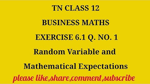 TN 12 Business Maths chapter 6 random variable and mathematical expectations exercise 6.1 q. no 1