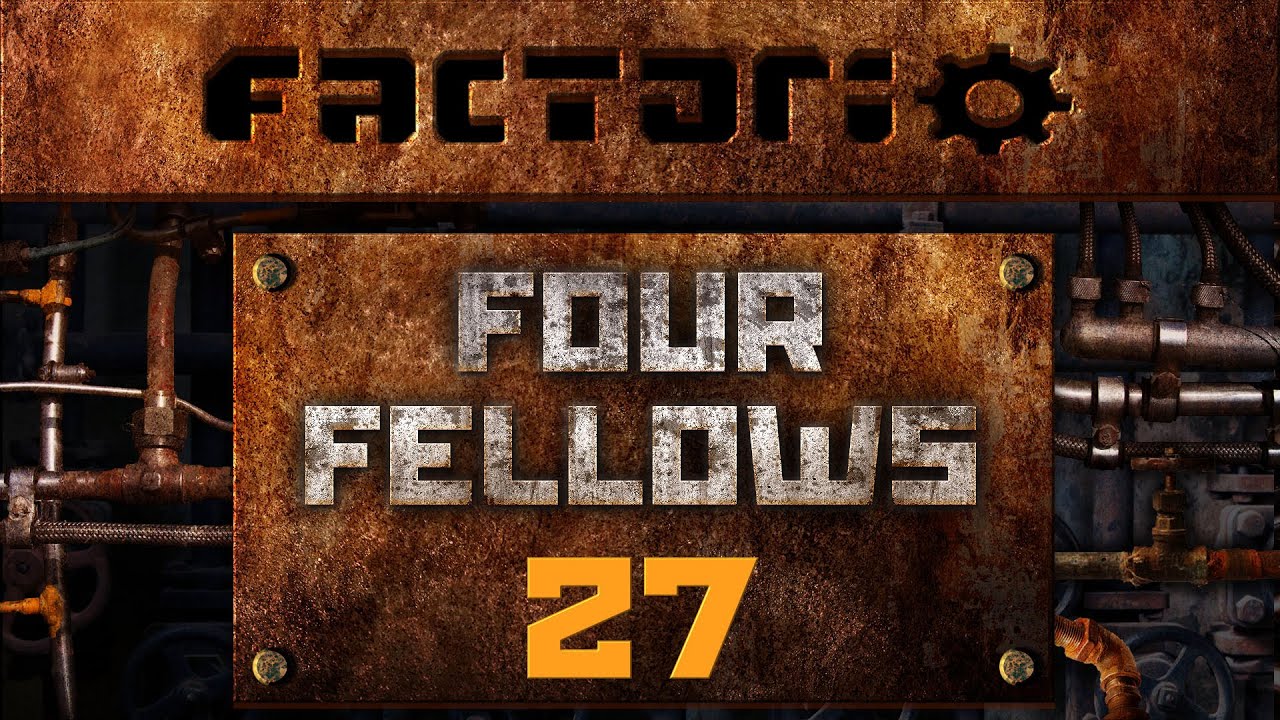 Four Fellows Factorio 27 - YouTube