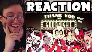 Gor's "THANK YOU AND GOODNIGHT Hazbin Hotel Animatic Song @EddyPilgrim & @BlackGryph0n" REACTION