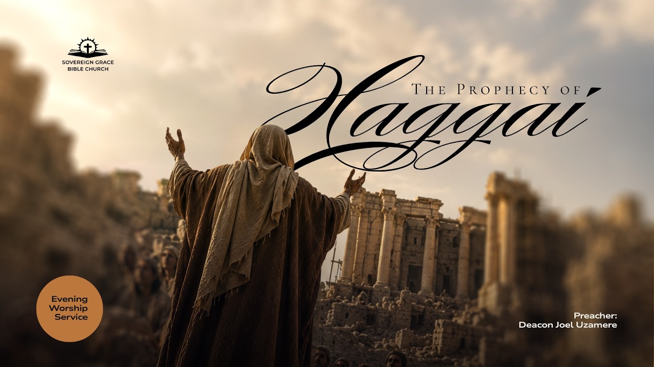 Prophecy Of Haggai  | Haggai 1 | Joel Uzamere