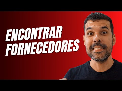 COMO ENCONTRAR FORNECEDORES + LISTA DE FORNECEDORES