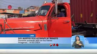 Dos Muertos Deja Accidente De Tránsito En El Estado Lara El Noticiero Emisión Meridiana 140324