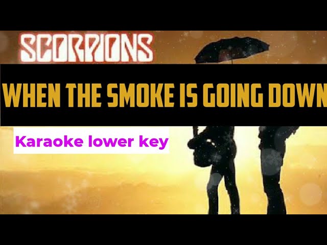 Scorpions When the smoke is going down karaoke lower key class=