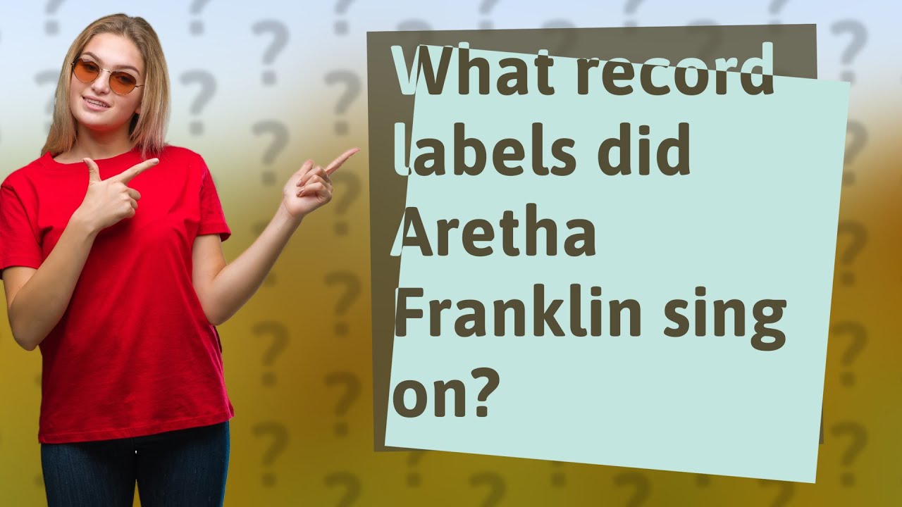 What Record Labels Did Aretha Franklin Sing On YouTube what-record-labels-did-aretha-franklin-sing-on-youtube