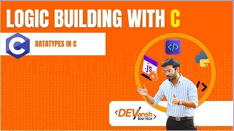 LEC 6 : Datatypes in C | by Madhav Sharma