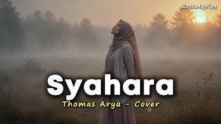 Syahara - Thomas Arya Cover | Pop Slow Rock Melayu | Full Lirik