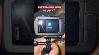gopro recording problem 😱 file repaired fail #gopro11 #filerepairfail