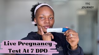 LIVE PREGNANCY TEST AT 7 dpo | TTC  JOURNEY BABY #2