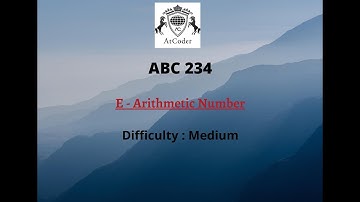 Atcoder Beginner Contest 234 E | E - Arithmetic Number