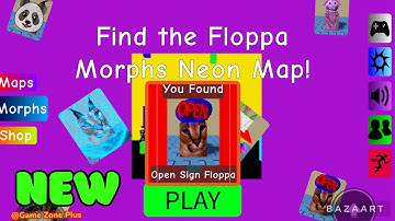 OPEN SIGN FLOPPA MORPH LOCATION IN NEON MAP. FIND THE FLOPPA MORPHS #roblox #findthefloppamorphs