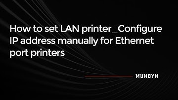 How to set LAN printer/Configure IP address manually for Ethernet port printers?