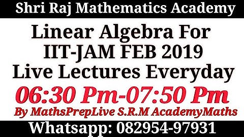 Linear Algebra LiveLecture:-12 || CSIR NET-JRF || IIT-JAM || GATE || NBHM MATHEMATICS 2019