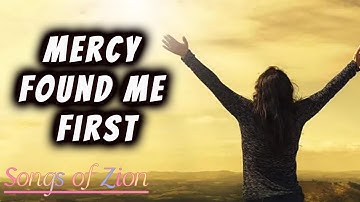 Mercy Found Me First – Powerful Worship Music of Grace and Redemption