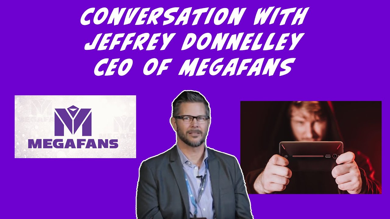 Conversation with a CEO: Jeffrey Donnelley CEO of MEGAFANS