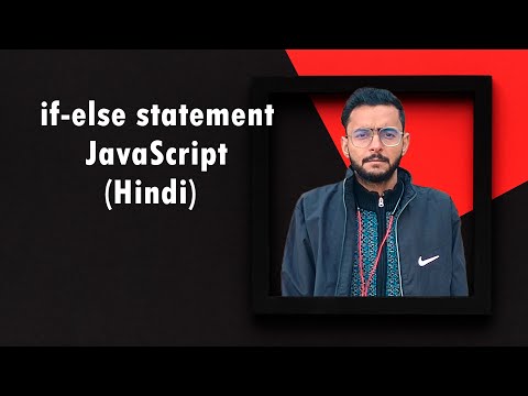 If Else in JavaScript | javascript tutorial in hindi - YouTube