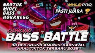 DJ CEK SOUND HOREG NROTOK FULL BASS BATTLE TERBARU 2025 VIRAL TIKTOK AMUNISI KARNAVAL (MHLS PRO)