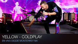 COLDPLAY - YELLOW IN MONTERREY MX