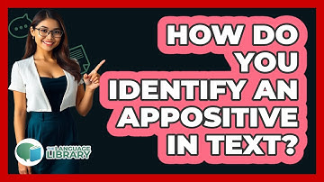 How Do You Identify An Appositive In Text?