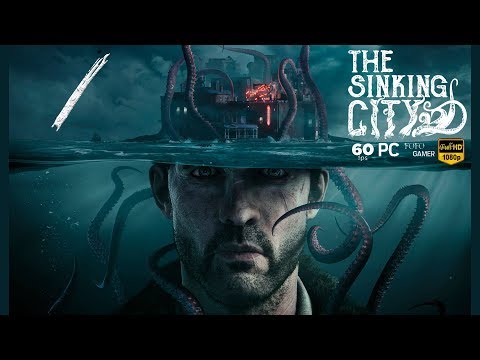 🔴 The Sinking City | PC | Difícil | Maestro Detective | Español | Cp.1