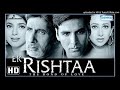 Mulaqaat -Ek Rishtaa -(2001):-Nadeem - Shravan